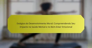 Estágios do Desenvolvimento Moral: Compreendendo Seu Impacto na Saúde Mental e no Bem-Estar Emocional