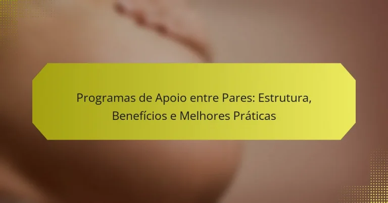 Programas de Apoio entre Pares: Estrutura, Benefícios e Melhores Práticas